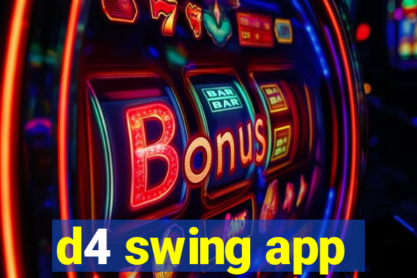 d4 swing app